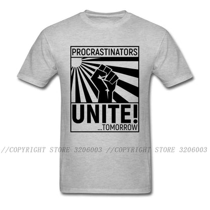 Procrastinators Unite T-shirt Men Funny T Shirt Leisure Summer Cotton Clothes Grey Tops Letter Tees Fist Printed Game Tshirt