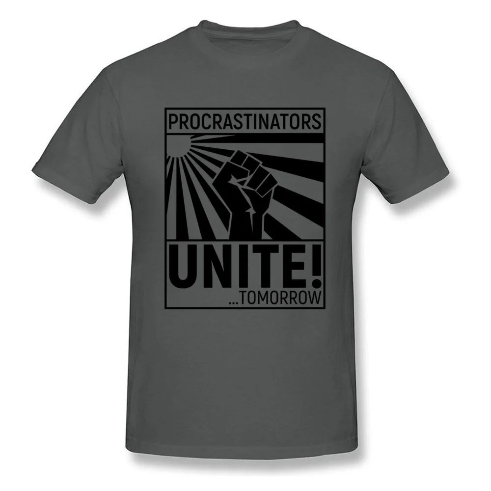 Procrastinators Unite T-shirt Men Funny T Shirt Leisure Summer Cotton Clothes Grey Tops Letter Tees Fist Printed Game Tshirt