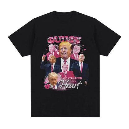 Funny Donald Trump Stealing My Heart Guilty T-shirt  Women's High Quality Soft Casual Short sleeved T-shirt Unisex