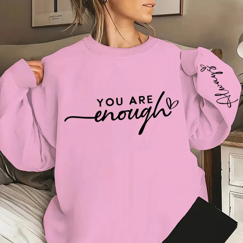 Funny You Are Enough Always Letter Print Sweatshirts For Women Crew Neck Long Sleeves Ladies Casual Pullovers Plus Size